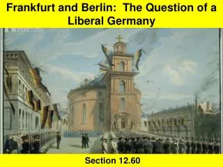 frankfurt and berlin the question of a liberal germany