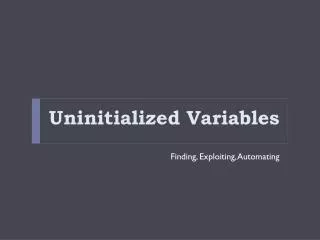 uninitialized variables